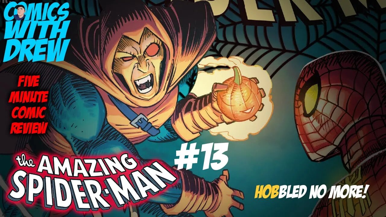 The Amazing Spider-Man #13: HOBbled No More!