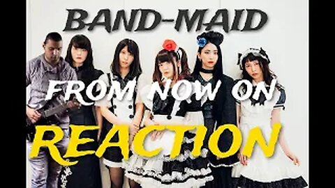 BAND-MAID / from now on (Official Music Video) reaction