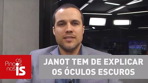 Felipe Moura Brasil: Janot tem de explicar os óculos escuros