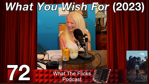 WTF 72 “What You Wish For” (2023)