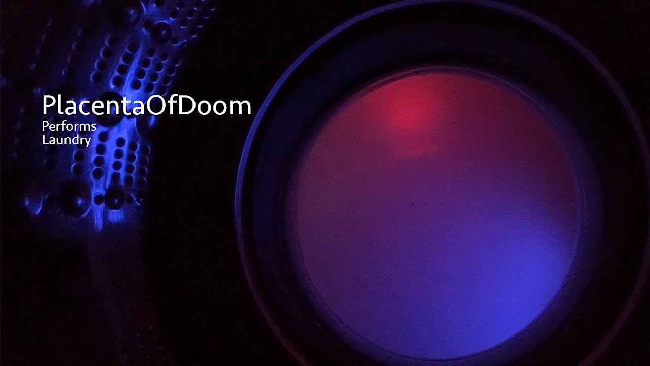 PlacentaOfDoom Performs Laundry