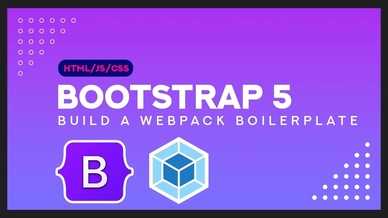 Bootstrap 5 & Webpack 4 Boilerplate Full Build: Boilerplate Tech Stack (Part 2)