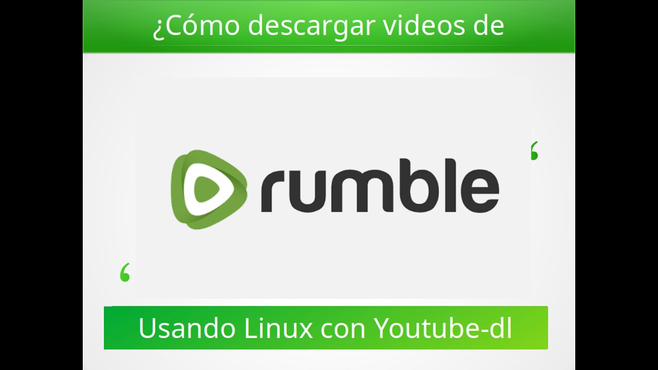 How to Download Rumble Videos Using Linux and Youtube-DL --Spanish language