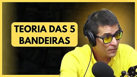 TREZOITÃO EXPLICA A TEORIA DAS 5 BANDEIRAS