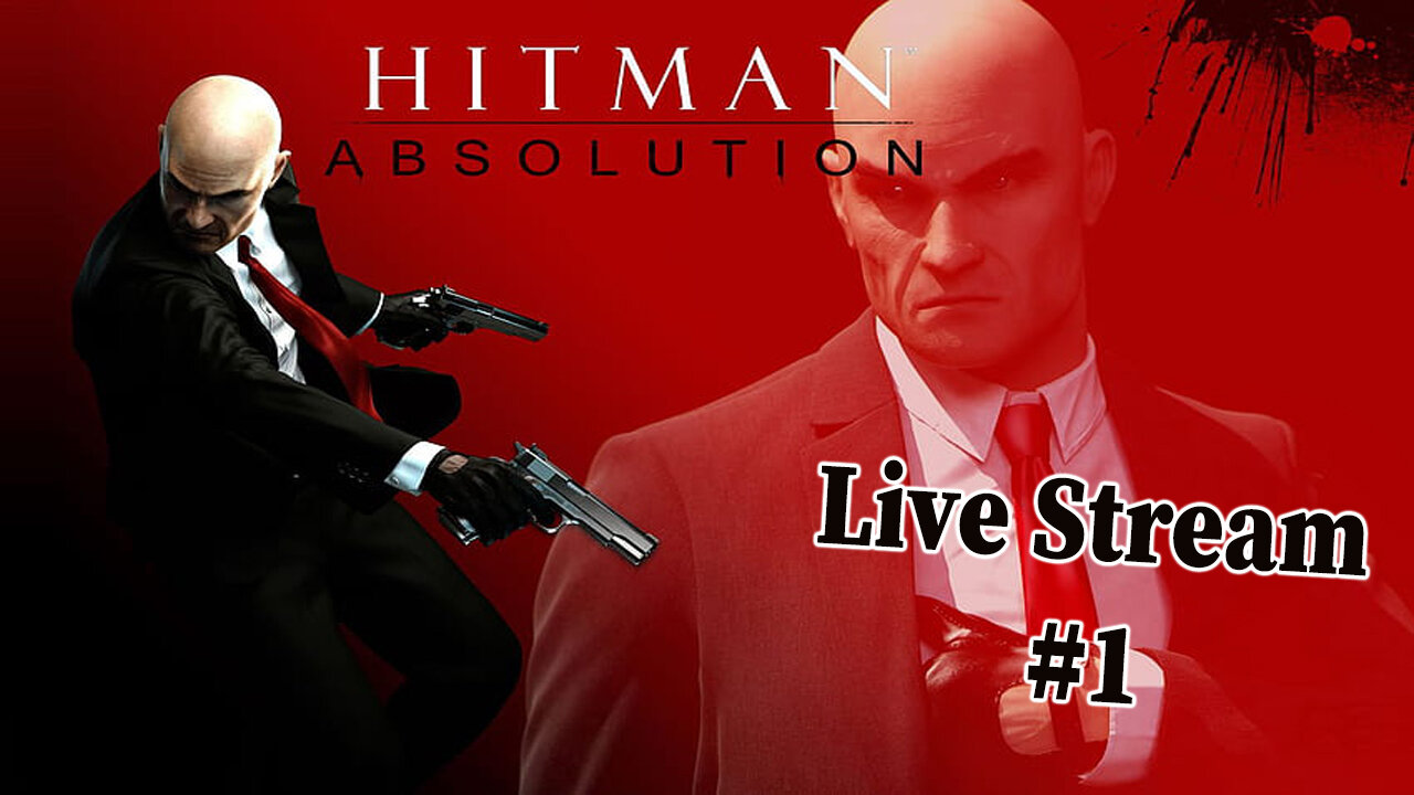 Hitman: Absolution - Mission #1 - A Personal Contract - Live Stream