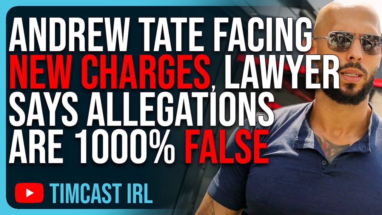 Andrew Tate Facing NEW CHARGES, Tate’s Lawyer Says Allegations Are 1000% FALSE