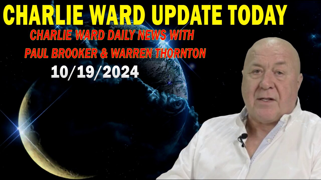 CHARLIE WARD UPDATE TODAY OCT 19: "CHARLIE WARD DAILY NEWS WITH PAUL BROOKER & WARREN THORNTON"