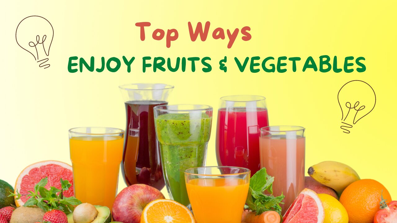 Top Ways to Enjoy Fruits and Vegetables That Feel Like Enjoying a Desert