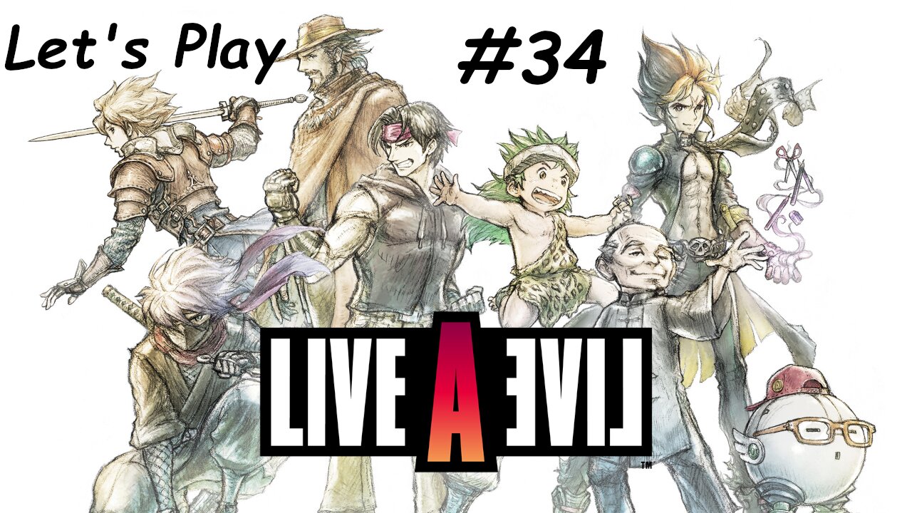 Let's Play | Live A Live - Part 34