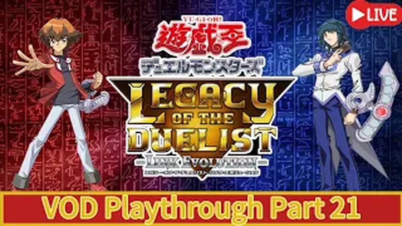 (VOD) Yu-Gi-Oh! Legacy Of The Duelist - Live Part:21