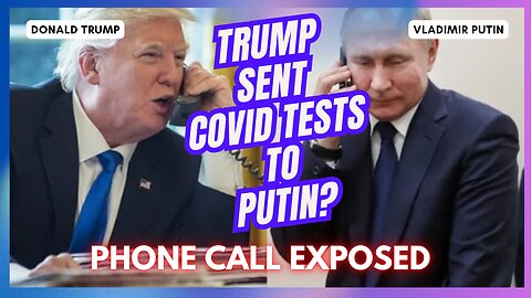 Trump's Shocking Secret: Did He Send COVID Tests to Putin?!