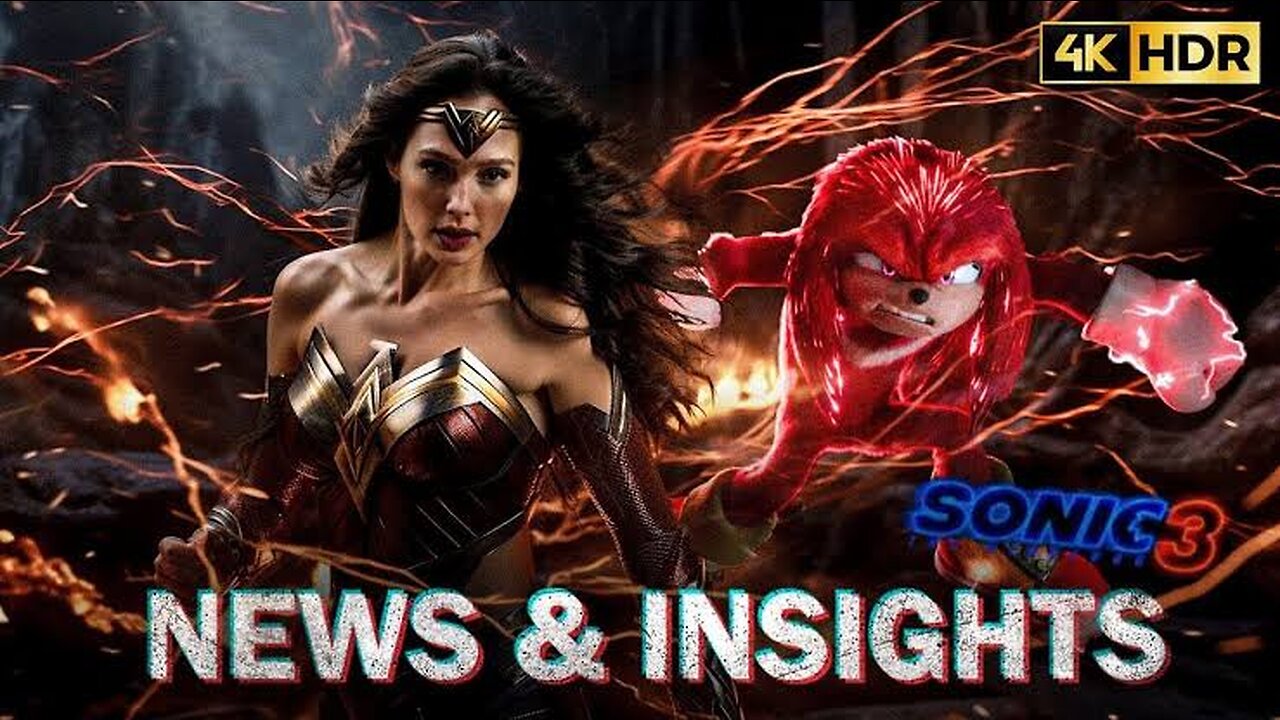 [4K HDR] Wonder Woman 3, Sonic the Hedgehog 3 (60FPS) Edge of Tomorrow - Rumors & News
