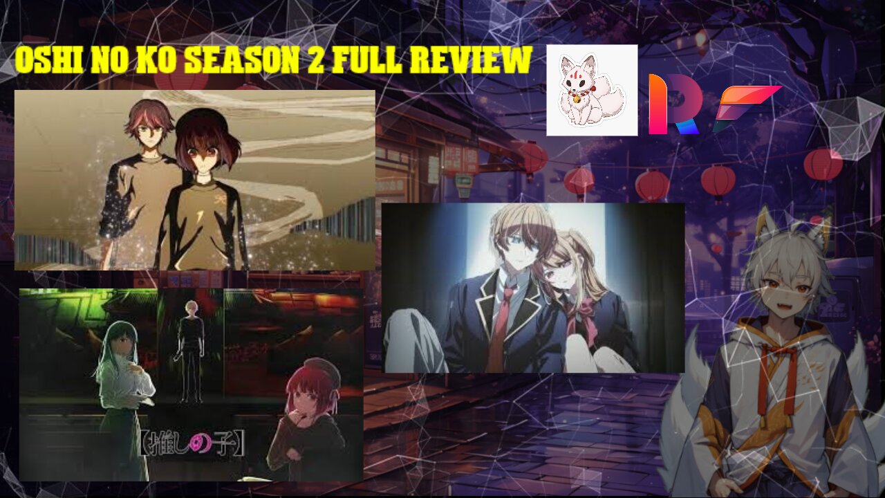 oshi no ko season 2 full review