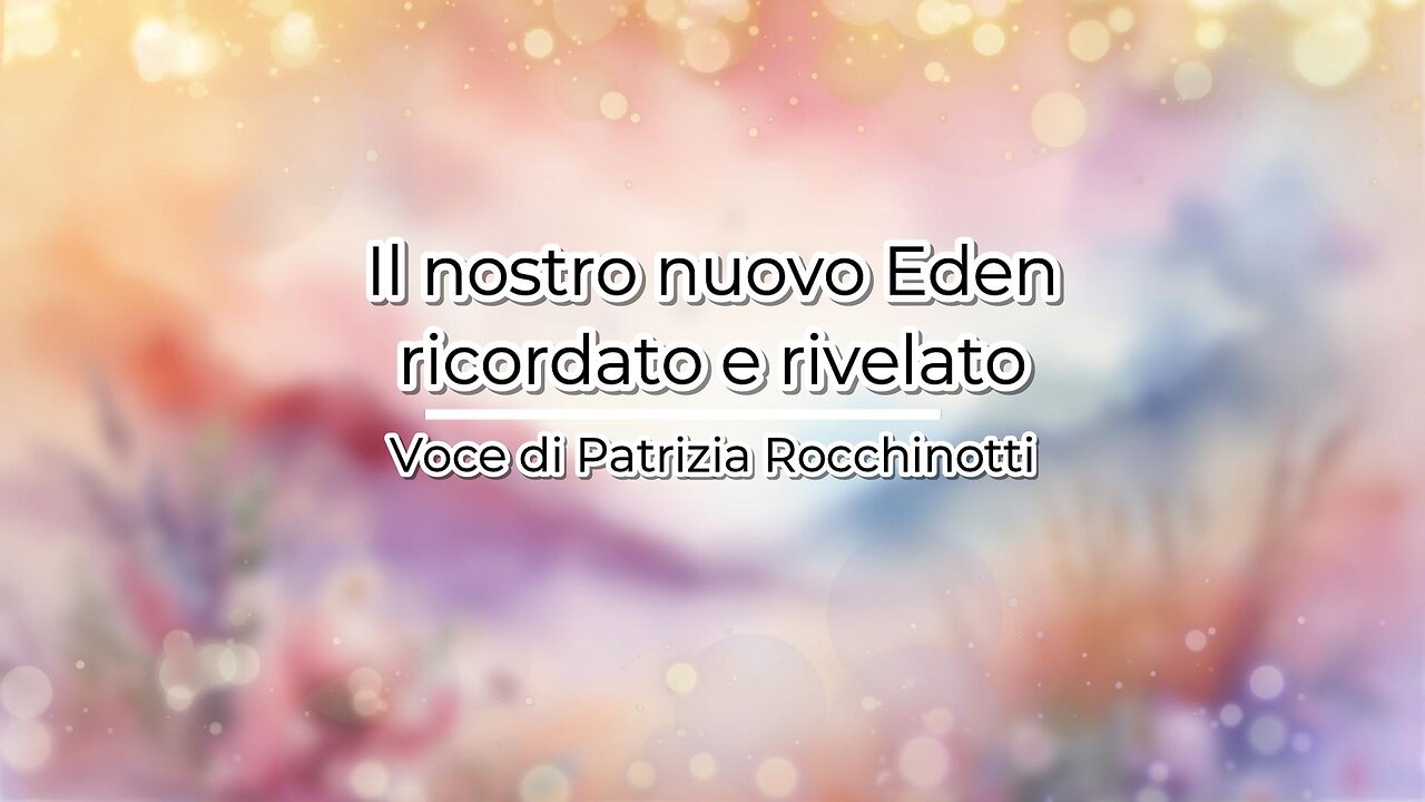 Aggiornamento Cosmico: il nostro nuovo Eden ricordato e rivelato