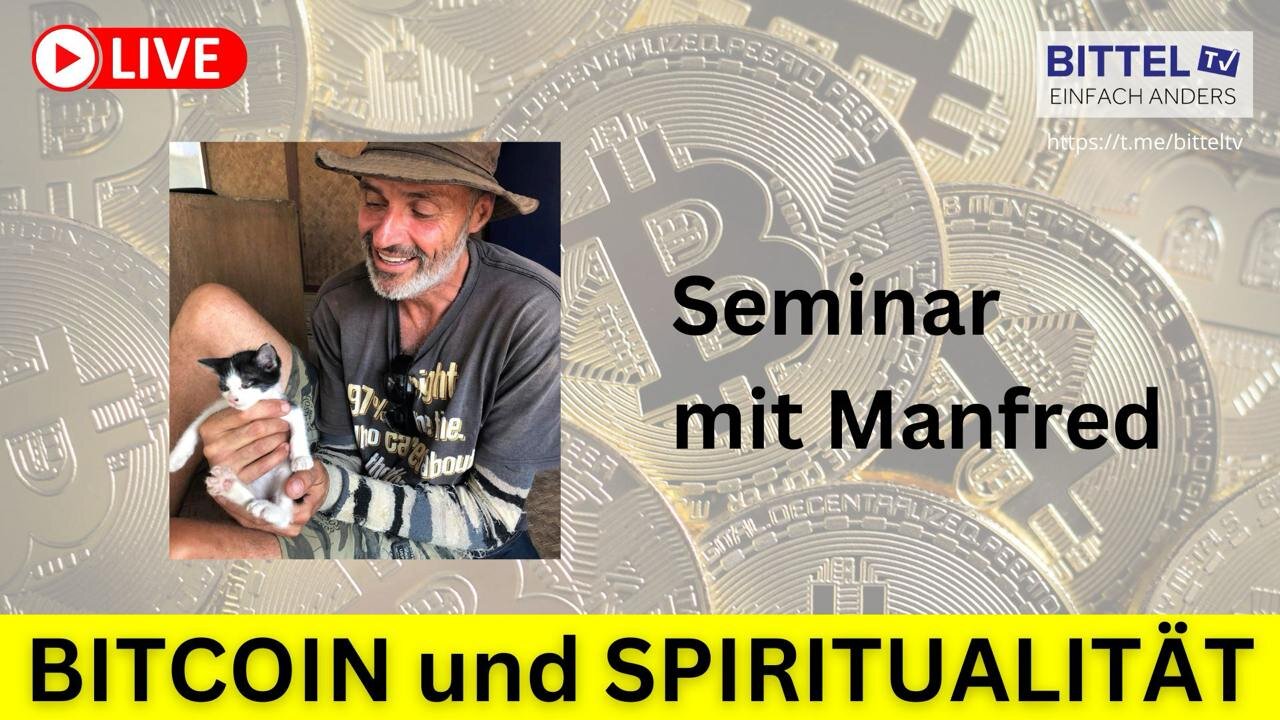 Bitcoin und Spiritualität - Seminar mit Manfred - 27.10.2024