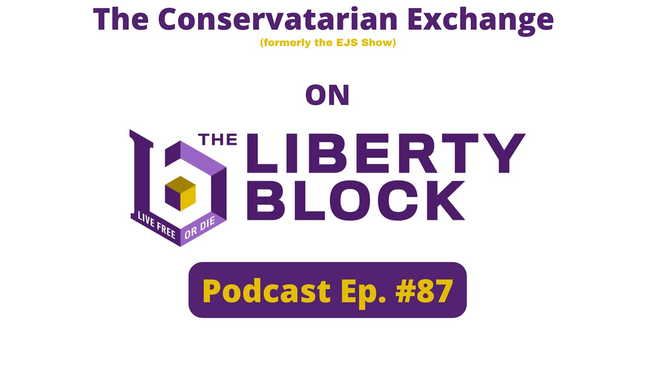 The Conservatarian Exchange podcast #87