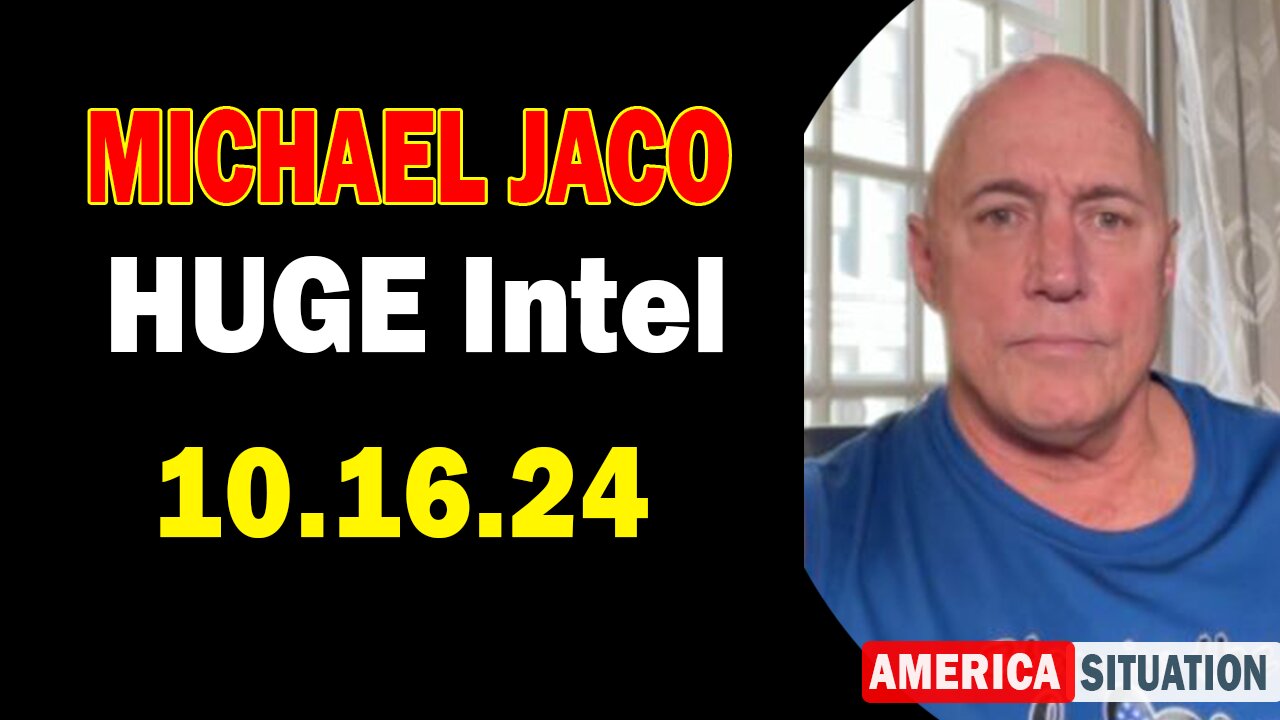 Michael Jaco & Derek Johnson HUGE Intel 10.16.24: "BOMBSHELL: Something Big Is Coming"