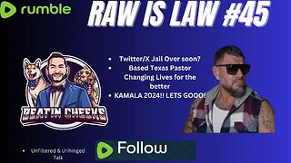 RAW IS LAW - 45 - BASED PASTOR, TWITTER/X BAN OVER SOON? w/ GLENN LAWRENCE