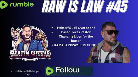 RAW IS LAW - 45 - BASED PASTOR, TWITTER/X BAN OVER SOON? w/ GLENN LAWRENCE