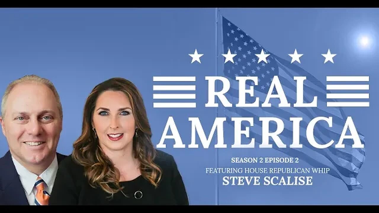 Real America Season 2, Episode 2: Rep. Steve Scalise