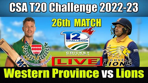 লায়ন্স বনাম পশ্চিম প্রদেশ লাইভ , Western Province vs Lions live Update , WP vs ILS Live t20