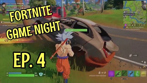 FORTNITE GAME NIGHT Ep. 4