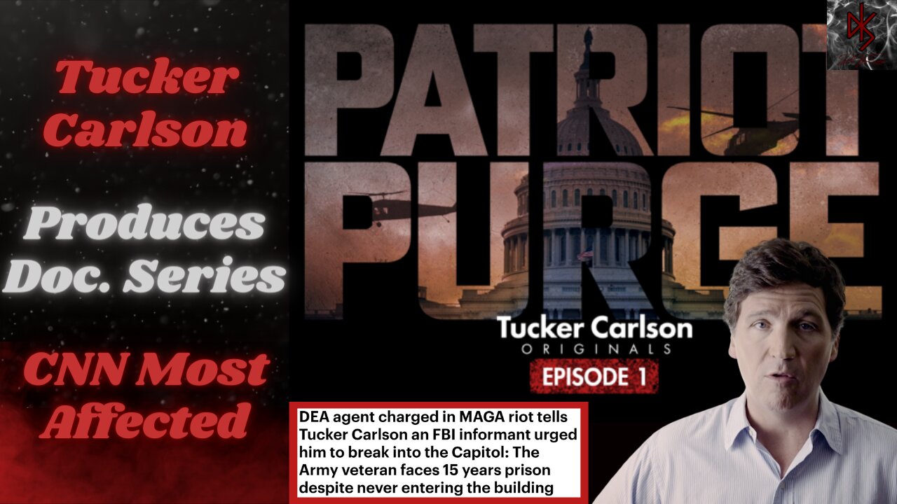 Tucker Carlson's "Patriot Purge" Doc Exposes a Different Side of January 6th, CNN Loses Their Minds