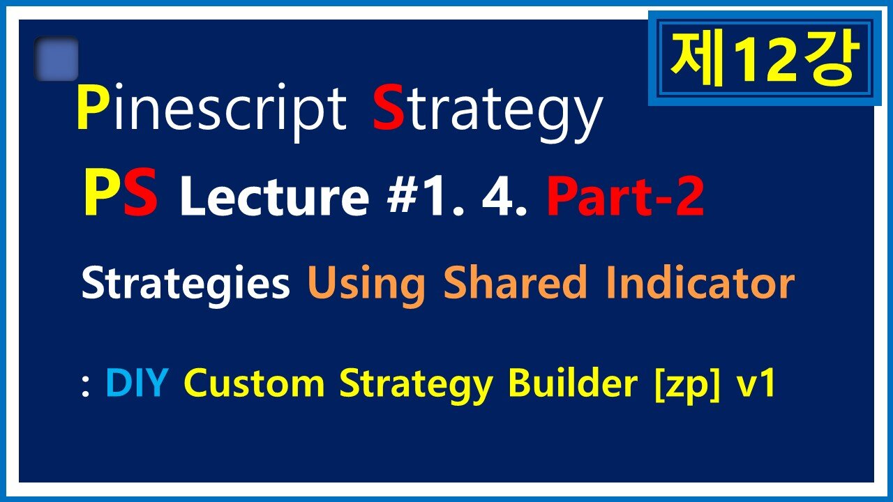 part2 - Creating Strategies Using DIY Custom Strategy Builder [zp] v1