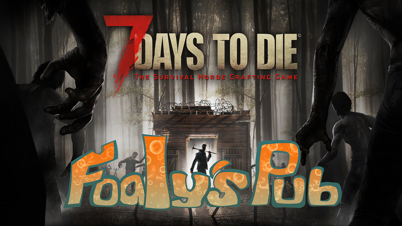 Foaly's Pub Game Den #141 (7 Days to Die #29 )