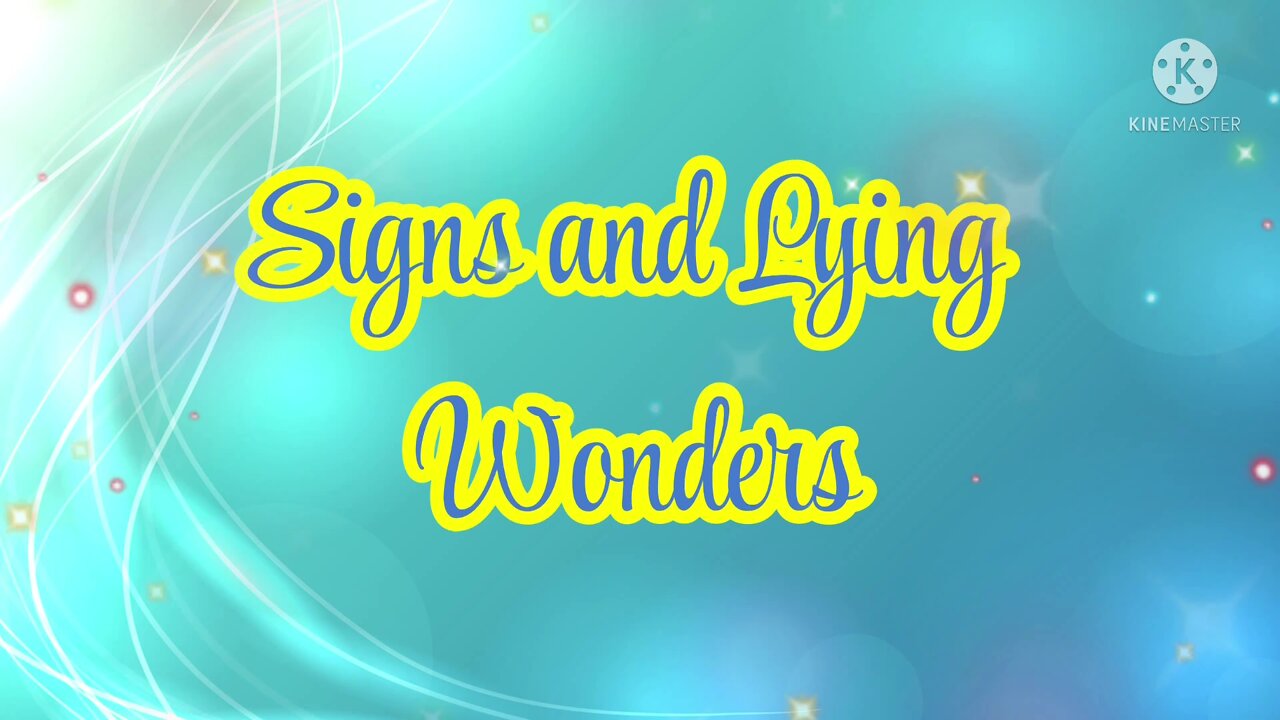 SIGNS and LYING WONDERS