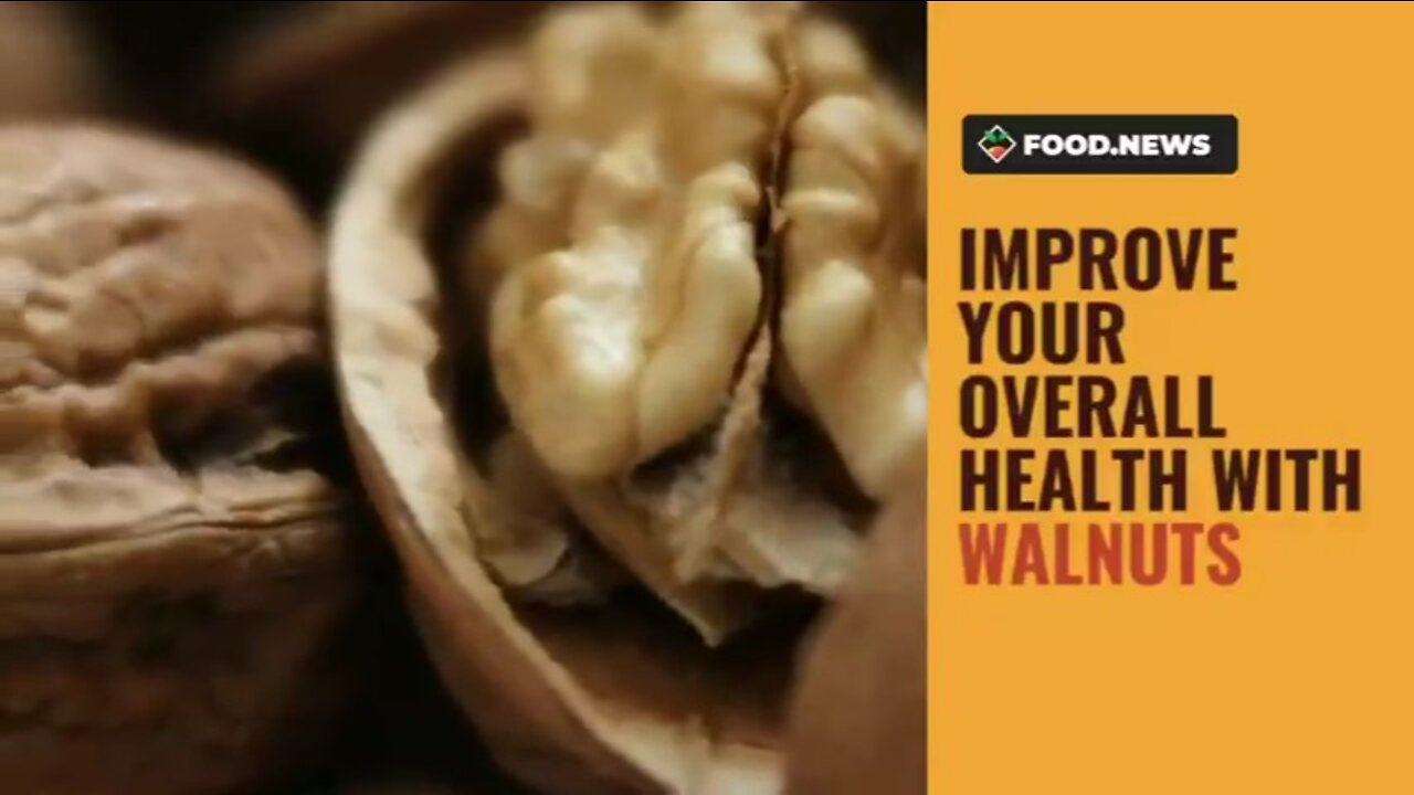 IMPROVE YOUR OVERALL HEALTH WITH WALNUTS