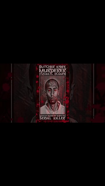 Itzcoatl Ocampo, Butcher Knife Murderer, Mexican-American suspected Serial Killer #truecrime