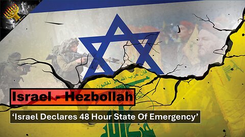 'Israel Declares a 48 Hour State Of Emergency'