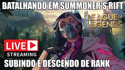 League of Legends • Ao Vivo nas Rankeds!