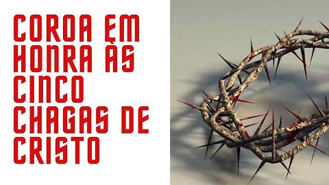 Coroa em Honra às Cinco Chagas de Cristo (18/07/2023)