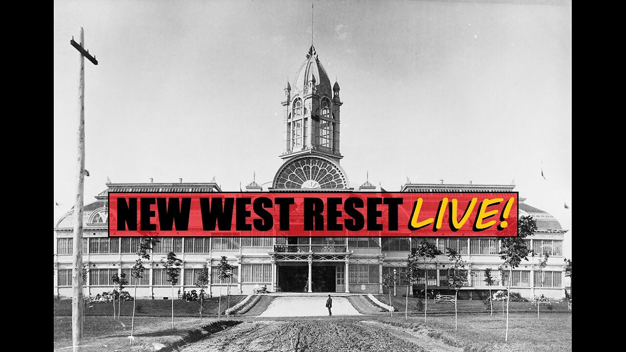 The Crystal Palaces of Canada: New West Reset LIVE! 62 #reset #oldworld #mudflood #tartaria