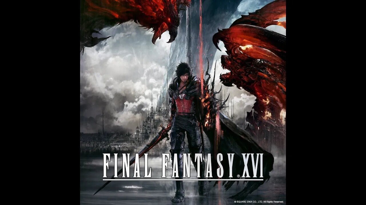 FINAL FANTASY XVI Day 7. No Mic. Not Feeling Up For It.