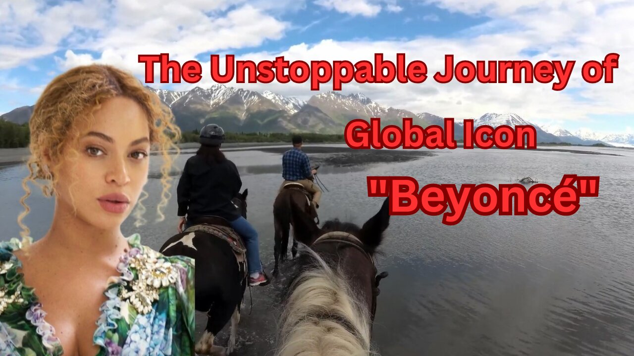 The Unstoppable Journey of "Beyoncé" From Houston to Global Icon