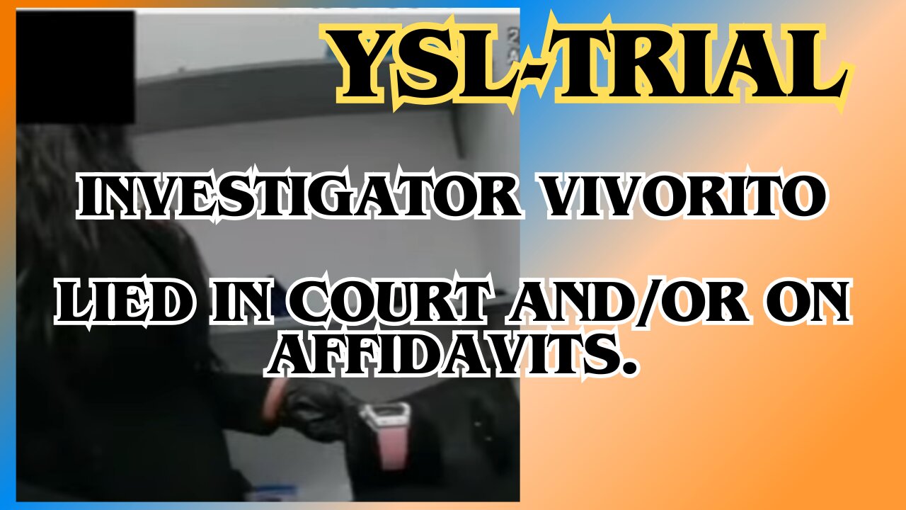 Vivorito lied on the stand. She signed off on the watch. #ysltrial