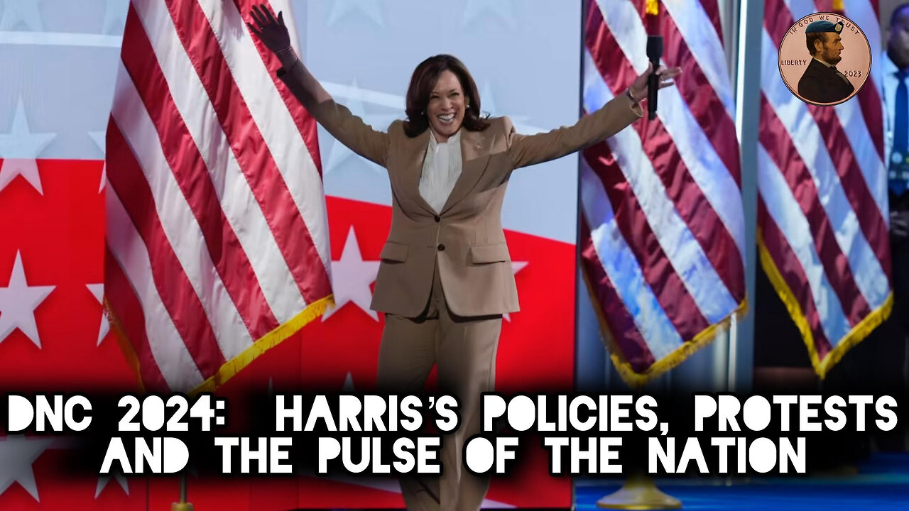 DNC 2024: Harris's Policies, Protests and the Pulse of the Nation!