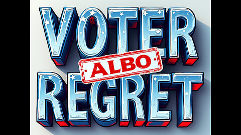 VOTER REGRET / ALBO LIES