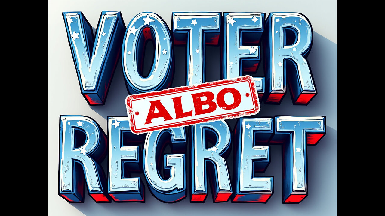 VOTER REGRET / ALBO LIES
