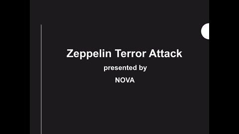 Zeppelin Terror Attack