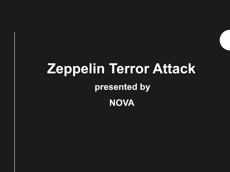 Zeppelin Terror Attack