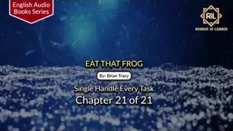 Eat That Frog || Chapter 21 of 21 || By Brian Tracy || English Audio Book Series || Reader is Leader