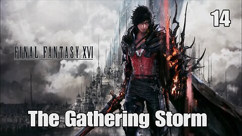 Final Fantasy 16- The Gathering Storm