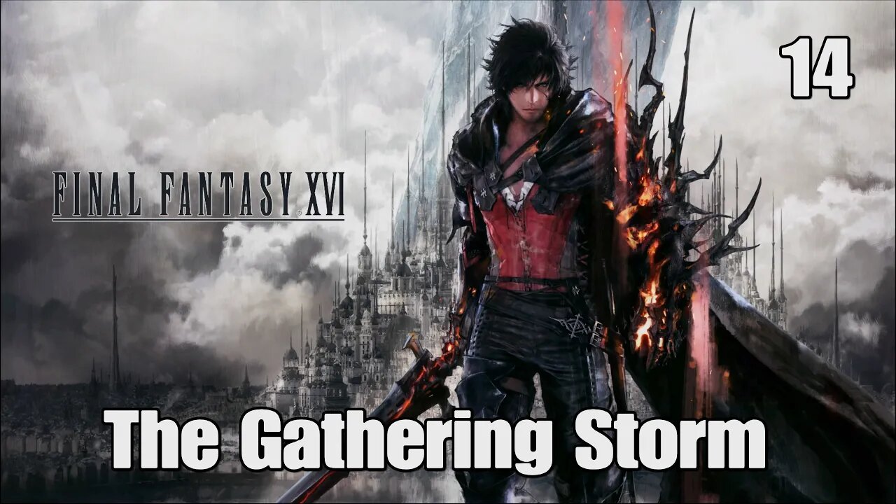 Final Fantasy 16- The Gathering Storm