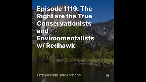 Episode 1119: The Right are the True Conservationists and Environmentalists w/ Redhawk