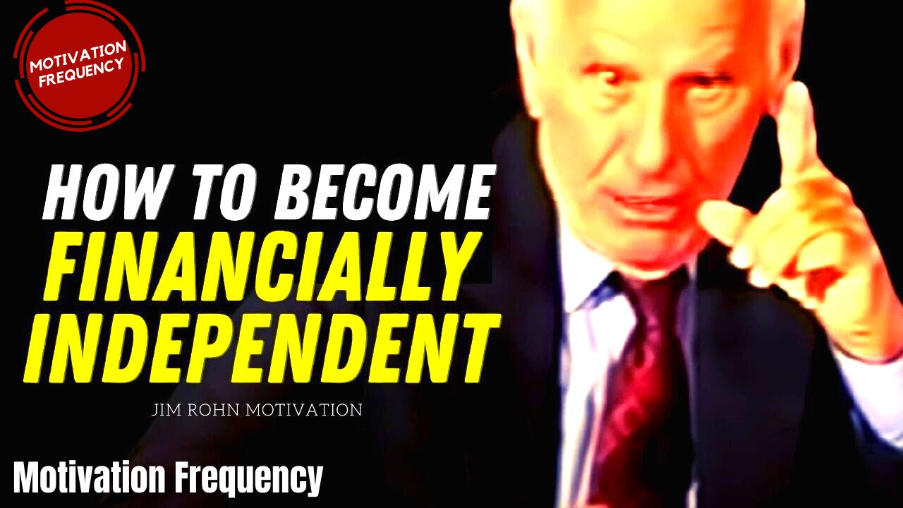 Jim Rohn Personal Development - Financial Independance (Motivational Video)