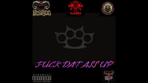 Hellgan - Fuck Dat Ass Up - Ft. Madness Infused Chaos & Artiqlit (Prod. Bank Hard Beats)